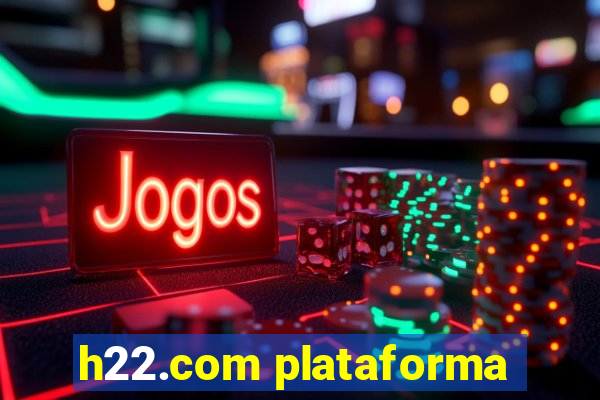 h22.com plataforma